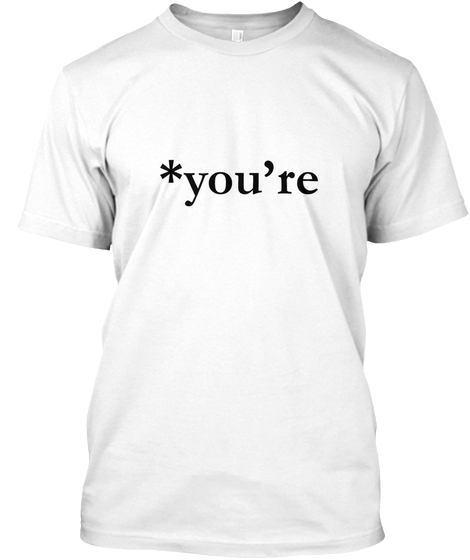 you're t shirt