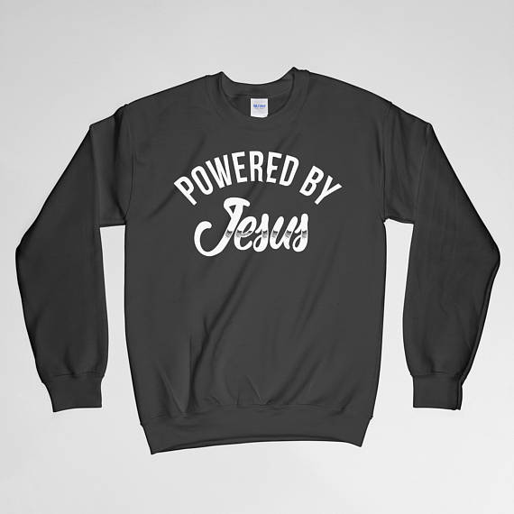 Powered By Jesus Sweatshirt