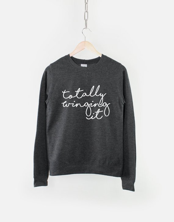 Totally Winging It Script Crew Neck Sweatshirt Jumper